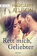 E-Book (epub) Rett mich, Geliebter von Margaret Allison