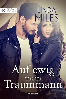 E-Book (epub) Auf ewig mein Traummann von Linda Miles