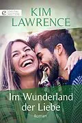 E-Book (epub) Im Wunderland der Liebe von Kim Lawrence