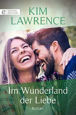 E-Book (epub) Im Wunderland der Liebe von Kim Lawrence