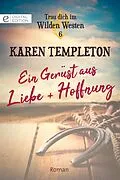 E-Book (epub) Ein Gerüst aus Liebe und Hoffnung von Karen Templeton