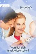 E-Book (epub) Werd ich dich jemals wiedersehen? von Jennifer Taylor