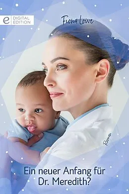E-Book (epub) Ein neuer Anfang für Dr. Meredith? von Fiona Lowe