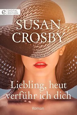 E-Book (epub) Liebling, heut verführ ich dich von Susan Crosby