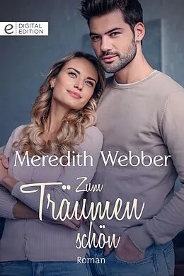 E-Book (epub) Zum Träumen schön von Meredith Webber