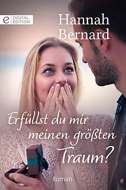 E-Book (epub) Erfüllst du mir meinen größten Traum? von Hannah Bernard