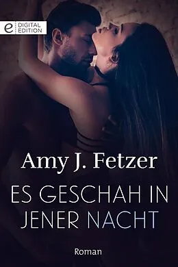 E-Book (epub) Es geschah in jener Nacht von Amy J. Fetzer