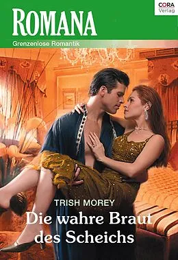 E-Book (epub) Die wahre Braut des Scheichs von Trish Morey