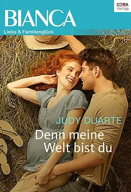 E-Book (epub) Denn meine Welt bist du von Judy Duarte