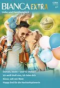 E-Book (epub) Bianca Extra Band 83 von Wendy Warren, Cindy Kirk, Stacy Connelly