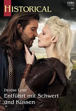 E-Book (epub) Entführt mit Schwert und Küssen von Denise Lynn