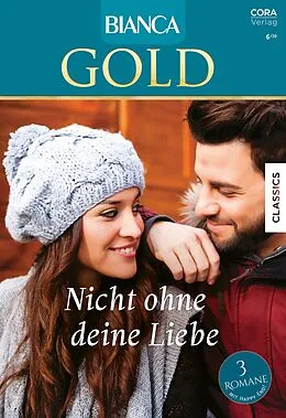 E-Book (epub) Bianca Gold Band 60 von Karen Rose Smith, Cathy Gillen Thacker, Allison Leigh