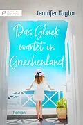 E-Book (epub) Das Glück wartet in Griechenland von Jennifer Taylor