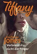 E-Book (epub) Verbrenn dir nicht die Finger von Lisa Renee Jones