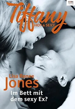 E-Book (epub) Im Bett mit dem sexy Ex? von Lisa Renee Jones