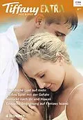 E-Book (epub) Tiffany Extra Hot & Sexy Band 68 von Katherine Garbera, Shana Gray, Stefanie London