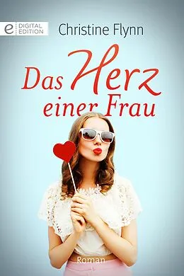 E-Book (epub) Das Herz einer Frau von Christine Flynn