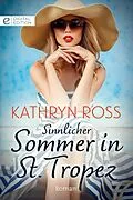 E-Book (epub) Sinnlicher Sommer in St. Tropez von Kathryn Ross