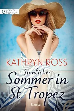 E-Book (epub) Sinnlicher Sommer in St. Tropez von Kathryn Ross