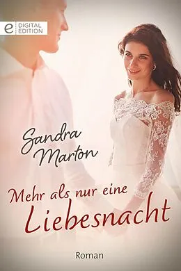 E-Book (epub) Mehr als nur eine Liebesnacht von Sandra Marton