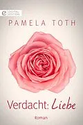 E-Book (epub) Verdacht: Liebe von Pamela Toth