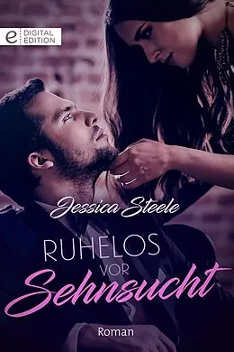 E-Book (epub) Ruhelos vor Sehnsucht von Jessica Steele