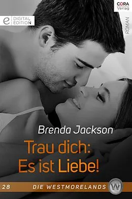 E-Book (epub) Trau dich: Es ist Liebe! von Brenda Jackson