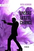 E-Book (epub) Unsere letzte Chance von Rita Herron