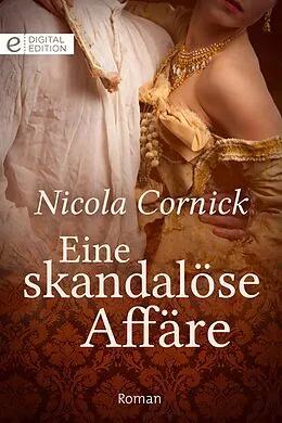E-Book (epub) Eine skandalöse Affäre von Nicola Cornick