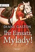 E-Book (epub) Ihr Einsatz, Mylady! von Diane Gaston