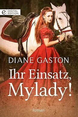 E-Book (epub) Ihr Einsatz, Mylady! von Diane Gaston