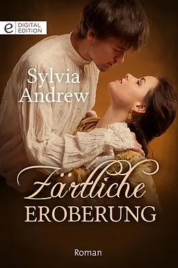 E-Book (epub) Zärtliche Eroberung von Sylvia Andrew