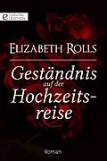 E-Book (epub) Geständnis auf der Hochzeitsreise von Elizabeth Rolls