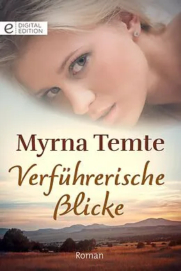 E-Book (epub) Verführerische Blicke von Myrna Temte