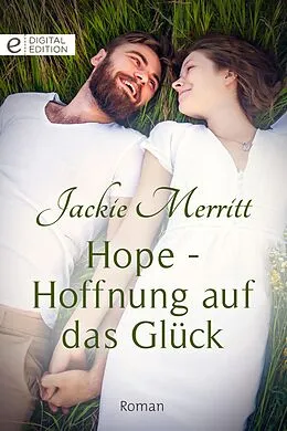 E-Book (epub) Hope - Hoffnung auf das Glück von Jackie Merritt