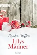 E-Book (epub) Lilys Männer von Sandra Steffen