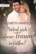 E-Book (epub) Wird sich dieser Traum erfüllen? von Elizabeth Harbison