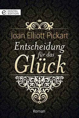 E-Book (epub) Entscheidung für das Glück von Joan Elliott Pickart