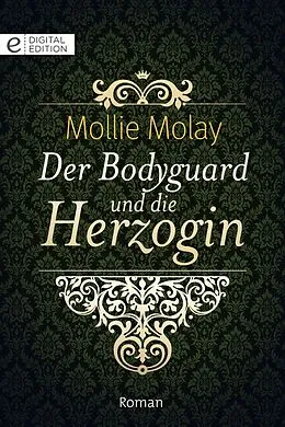 E-Book (epub) Der Bodyguard und die Herzogin von Mollie Molay