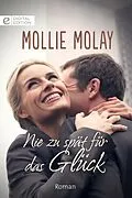 E-Book (epub) Nie zu spät für das Glück von Mollie Molay