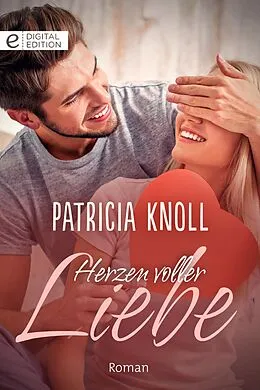 E-Book (epub) Herzen voller Liebe von Patricia Knoll