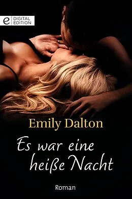 E-Book (epub) Es war eine heiße Nacht von Emily Dalton