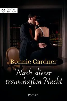 E-Book (epub) Nach dieser traumhaften Nacht von Bonnie Gardner