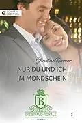 E-Book (epub) Nur du und ich im Mondschein von Christine Rimmer
