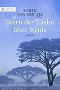E-Book (epub) Stern der Liebe über Kenia von Karen Van Der Zee