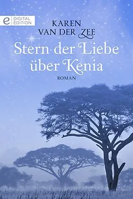 E-Book (epub) Stern der Liebe über Kenia von Karen Van Der Zee