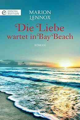 E-Book (epub) Die Liebe wartet in Bay Beach von Marion Lennox