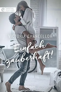 E-Book (epub) Einfach zauberhaft! von Victoria Chancellor