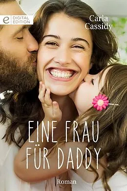 E-Book (epub) Eine Frau für Daddy von Carla Cassidy