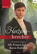 E-Book (epub) Alle Frauen lieben Baron Ruthven von Stephanie Laurens